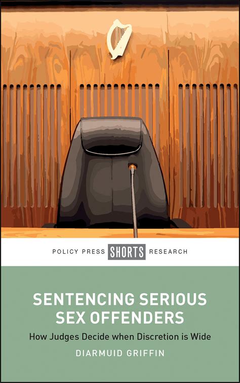 Sentencing Crimes Committed Against Adult Victims Four Sentencing Serious Sex Offenders