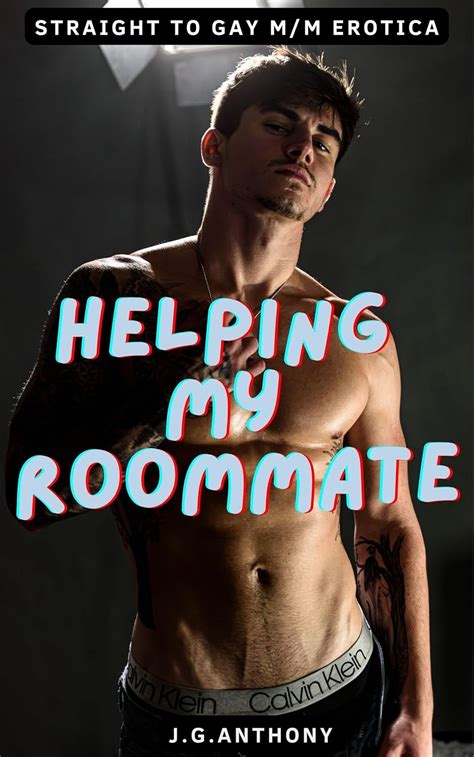 Helping My Roommate Straight To Gay MM Erotica Kindle Edition By Anthony J G Literature