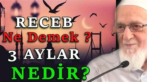 Receb Ne Demek Aylar Nedir Allah Muhammed Receb Aban Ramazan