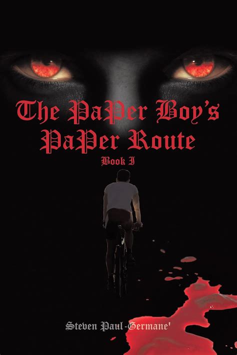The Paper Boy’S Paper Route: Book I - Kindle edition by Paul-Germane ...