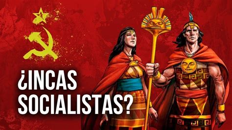 Existi Un Socialismo Inca La Historia No Contada Youtube