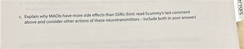 Solved c. ﻿Explain why MAOIs have more side effects than | Chegg.com