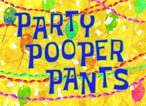 party pooper pants encyclopedia spongebobia fandom