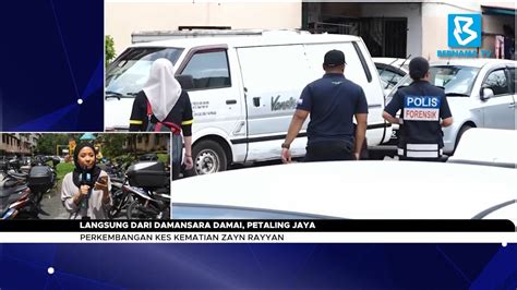 Perkembangan Kes Kematian Zayn Rayyan Langsung Dari Damansara Damai