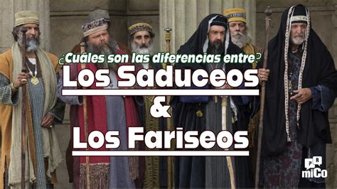 Cuáles son las diferencias entre los saduceos y los fariseos YouTube