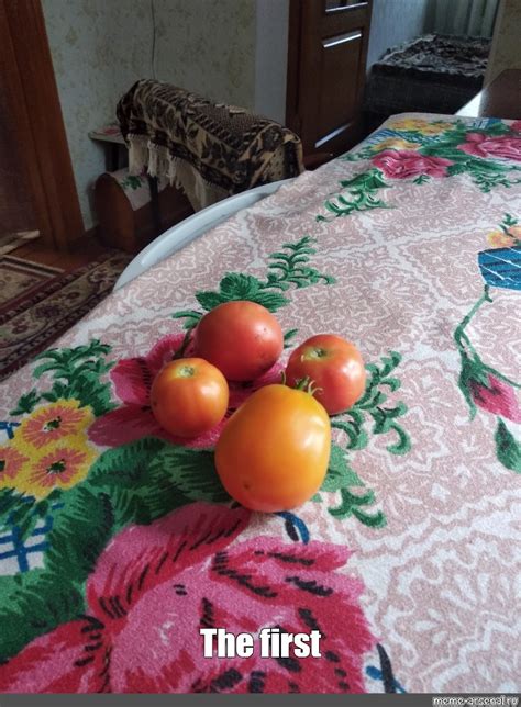 Создать мем "помидоры большие, помидор, помидоры дари" - Картинки ...