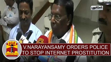 Cm V Narayanasamy Orders Police To Stop Internet Prostitution In Puducherry Youtube