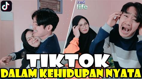 Tiktok Dalam Kehidupan Nyata Lucu Banget Bikin Ngakak And Baper D