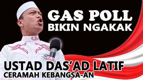 Ustad Das Ad Latif Terbaru Ceramah Kemerdekaan Republik Indonesia Youtube