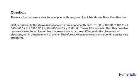 Solved There Are Five Resonance Structures Of Phenanthrene One Of Which Is Shown Draw The