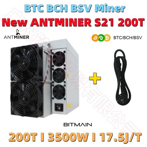 Ship Fast Bitamain New Btc Bch Miner Antminer S21 200t 3500w With Psu Better Than S17