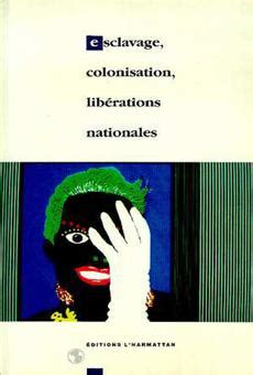 PDF Esclavage colonisation libérations nationales by Collectif