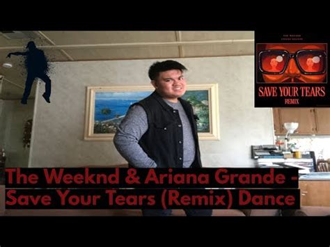 The Weeknd Ariana Grande Save Your Tears Remix Dance