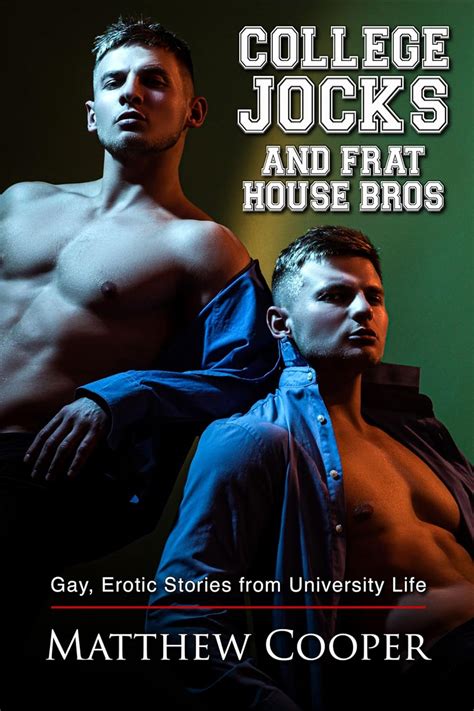 College Jocks And Frat House Bros Gay Erotic Stories From University Life Kindle Edition By