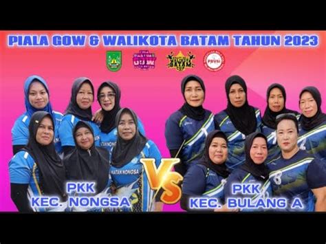 Piala Gow U Pkk Kec Nongsa Vs Pkk Kec Bulang A Youtube