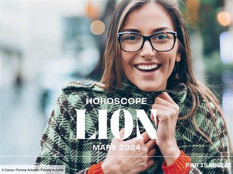 Mars 2024 Horoscope Du Mois Pour Le Lion