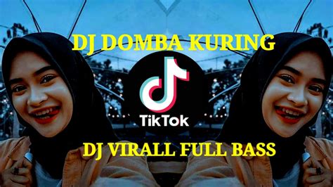 Dj Domba Kuring Saha Jaluna Virall Tiktok Full Bass Youtube