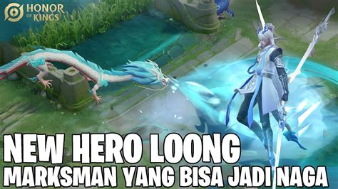 PENJELASAN SKILL HERO BARU LOONG MARKSMAN YANG PUNYA 3 ELEMEN DAN