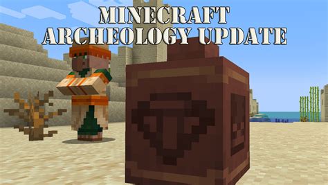 5 Things You Need To Know About The Minecraft Archaeology Update