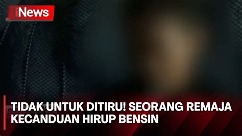 Tidak Untuk Ditiru Seorang Remaja Di Bojonegoro Kecanduan Hirup Bensin