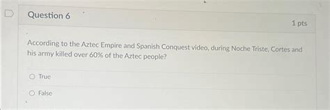 Solved Question 61 PtsAccording To The Aztec Empire And Chegg