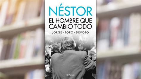 A 12 Años Del Fallecimiento De Néstor Kirchner Jorge Topo Devoto