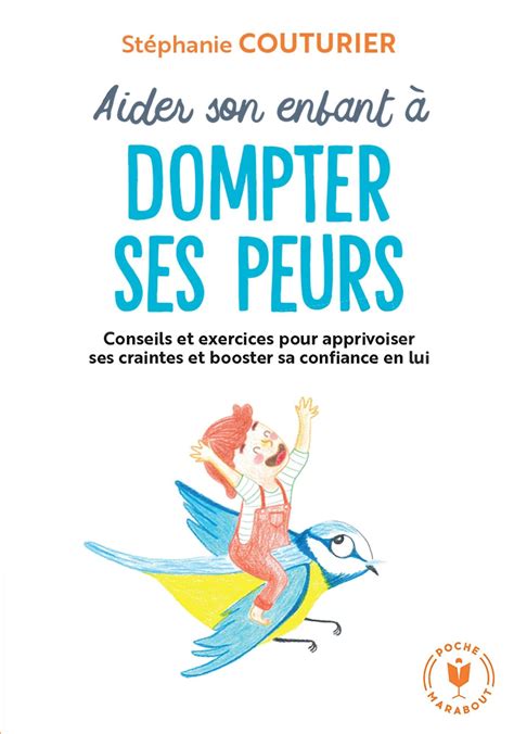 Livre Aider Son Enfant Dompter Ses Peurs Messageries Adp