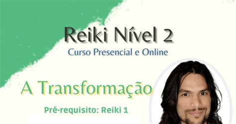 Curso De Reiki N Vel Presencial Em S O Paulo E Online Ao Vivo A