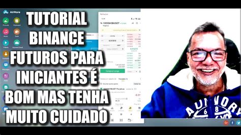 Tutorial Binance Futuros Para Iniciantes Bom Mas Tenha Muito Cuidado