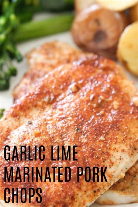 Garlic Lime Marinated Pork Chops Recipe Recipe Marinated Pork Chops