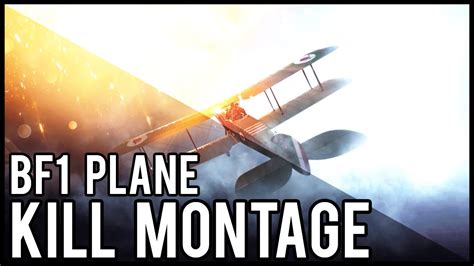 Battlefield 1 Plane Kill Montage I Youtube