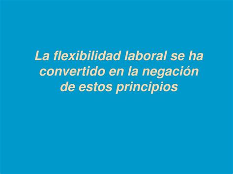 Ppt Reflexiones Sobre La Flexibilidad Laboral Powerpoint Presentation