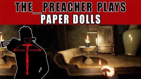 Paper Dolls Psvr First Impressions Halloween Special The Preacher Plays Youtube