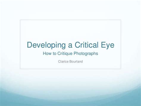 Developing a critical eye ppt