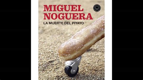 La Muerte Del Piyayo Miguel Noguera Guardap Ginas Audiolibro En