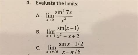 Solved Evaluate The Limits Lim X Rightarrow 0 Sin 2 7x X 2 Chegg