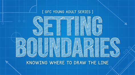 4 | Setting Boundaries: Knowing Where to Draw the Line | Grace Fellowship Church