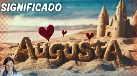 O Que Significa Augusta - Significado de Augusta: Descubra seu Significado e Origem | Actualizado ...
