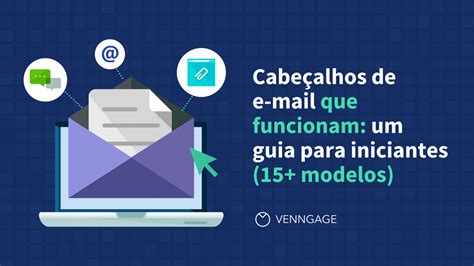 Cabe Alho De E Mail Um Guia Para Iniciantes Modelos E Exemplos