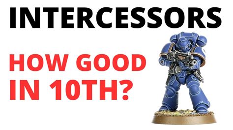 Intercessors In Th Edition The Primaris Battle Line Unit Reviewed