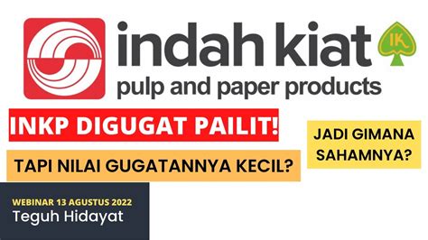 INKP Indah Kiat Digugat Pailit Sahamnya Gimana YouTube