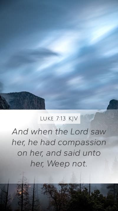 Luke 7 13 KJV Mobile Phone Wallpaper And When The Lord Saw Her He