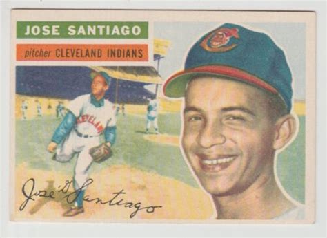 1956 TOPPS JOSE SANTIAGO CLEVELAND INDIANS WHITE BACK CARD 59 EX MT O C