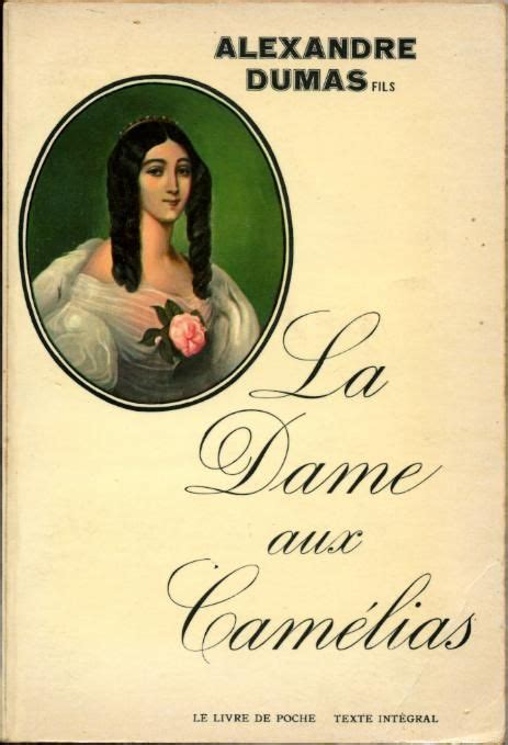 Alexandre Dumas The Lady of the Camellias La Dame Aux Camélias