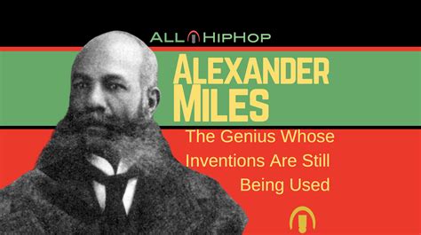 Alexander Miles The Genius Whose Invention Is Still Used - AllHipHop