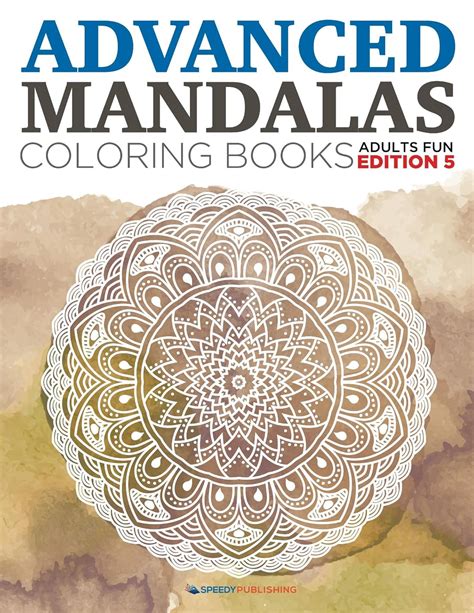 Advanced Mandalas Coloring Books Adults Fun Edition Advanced