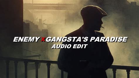 Remake Of Gangstas Paradise X Enemy Edit Audio Youtube