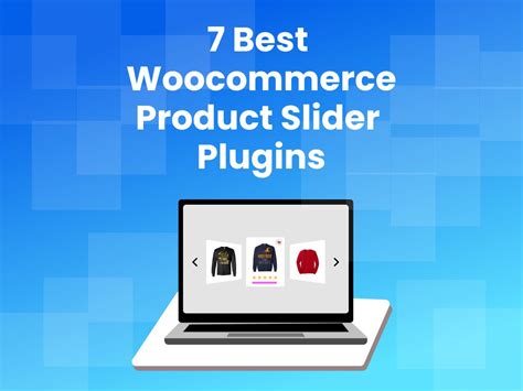 7 Best WooCommerce Product Slider Plugins To Display Products On Your