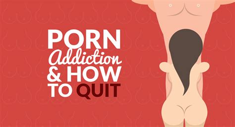 How To Quit Porn Addiction Before Its Too Late The Ultimate Guide