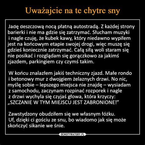 Uważajcie na te chytre sny Demotywatory pl